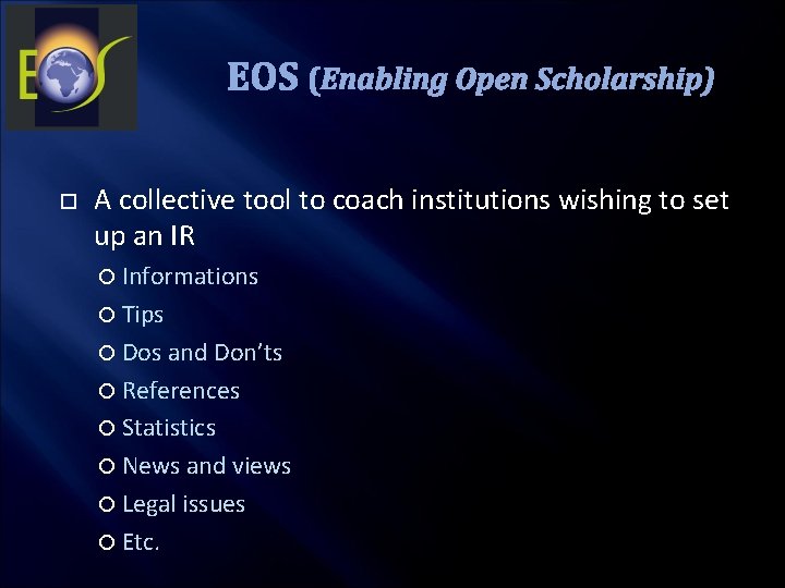 EOS (Enabling Open Scholarship) A collective tool to coach institutions wishing to set up