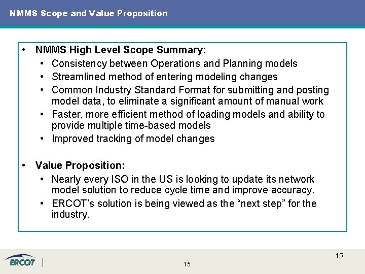 NMMS Scope and Value Proposition • NMMS High Level Scope Summary: • Consistency between NMMS Scope and Value Proposition • NMMS High Level Scope Summary: • Consistency between