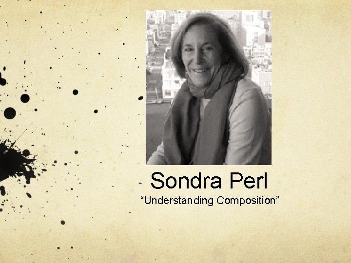 Sondra Perl “Understanding Composition” 
