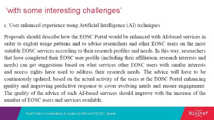 ‘with some interesting challenges’ Trust Policy Coordination & Opsec for the next 'EOSC' phase