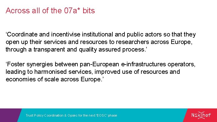 Across all of the 07 a* bits ‘Coordinate and incentivise institutional and public actors