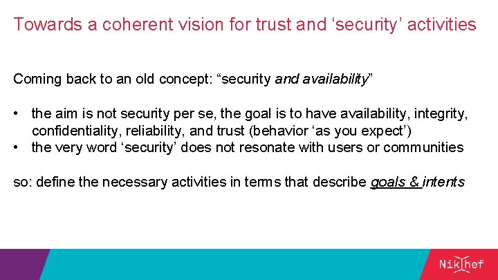 Towards a coherent vision for trust and ‘security’ activities Coming back to an old