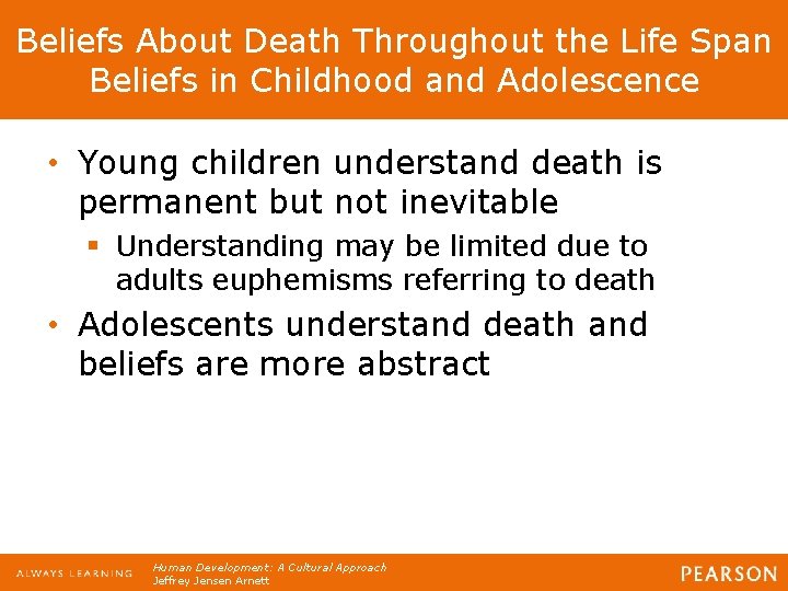 Beliefs About Death Throughout the Life Span Beliefs in Childhood and Adolescence • Young