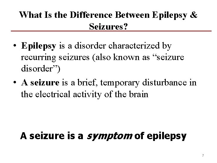 What Is the Difference Between Epilepsy & Seizures? • Epilepsy is a disorder characterized What Is the Difference Between Epilepsy & Seizures? • Epilepsy is a disorder characterized