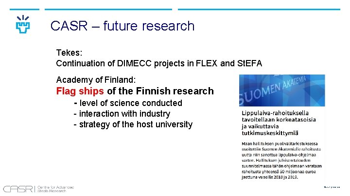 CASR – future research Tekes: Continuation of DIMECC projects in FLEX and St. EFA