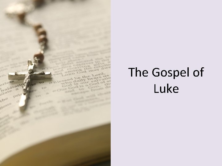 The Gospel of Luke 