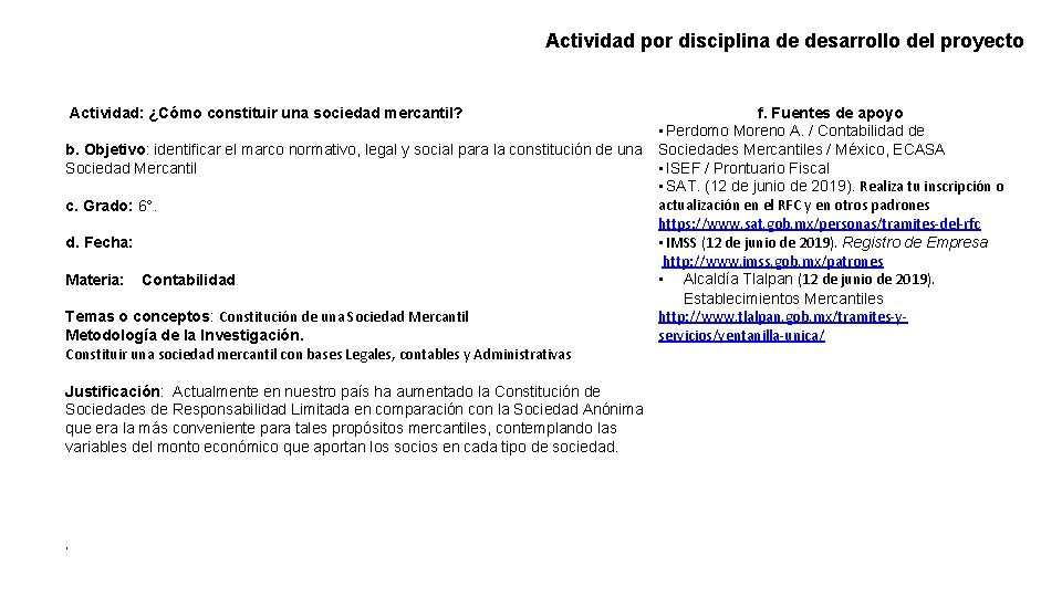  Actividad por disciplina de desarrollo del proyecto Actividad: ¿Cómo constituir una sociedad mercantil?