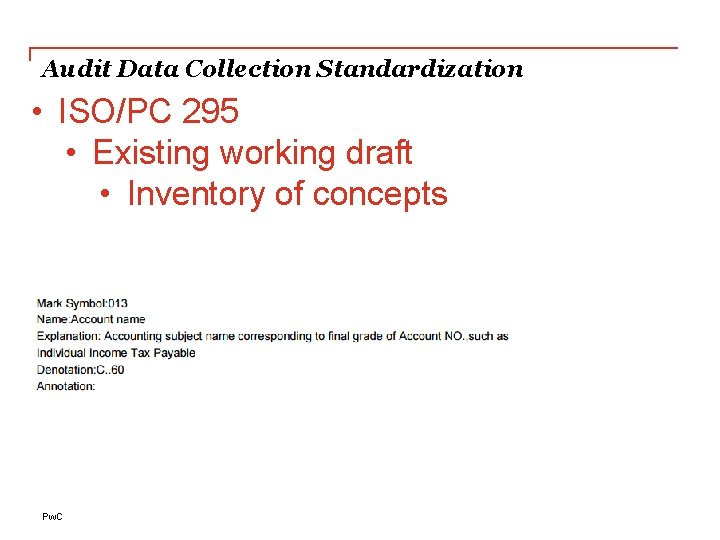 Audit Data Collection Standardization • ISO/PC 295 • Existing working draft • Inventory of Audit Data Collection Standardization • ISO/PC 295 • Existing working draft • Inventory of