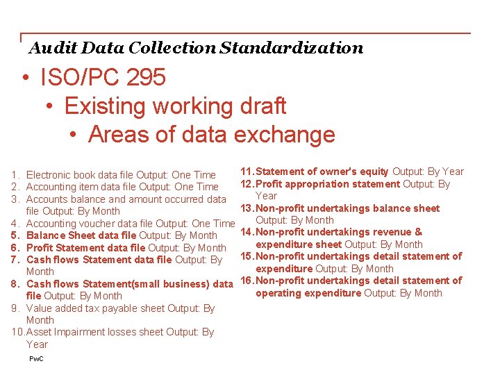 Audit Data Collection Standardization • ISO/PC 295 • Existing working draft • Areas of Audit Data Collection Standardization • ISO/PC 295 • Existing working draft • Areas of