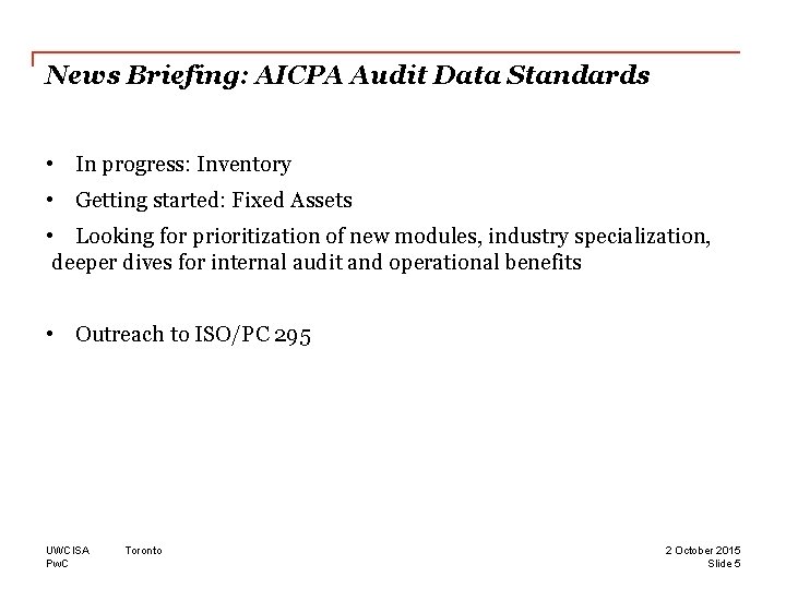 News Briefing: AICPA Audit Data Standards • In progress: Inventory • Getting started: Fixed News Briefing: AICPA Audit Data Standards • In progress: Inventory • Getting started: Fixed