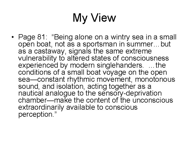 My View • Page 81: “Being alone on a wintry sea in a small