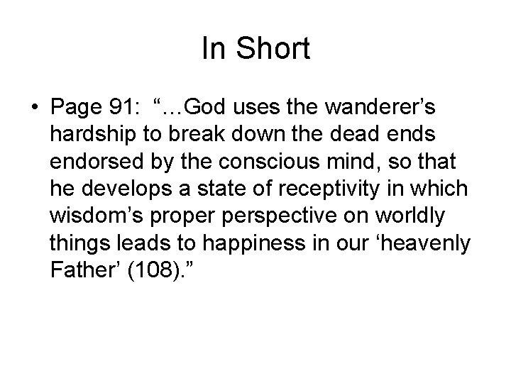 In Short • Page 91: “…God uses the wanderer’s hardship to break down the