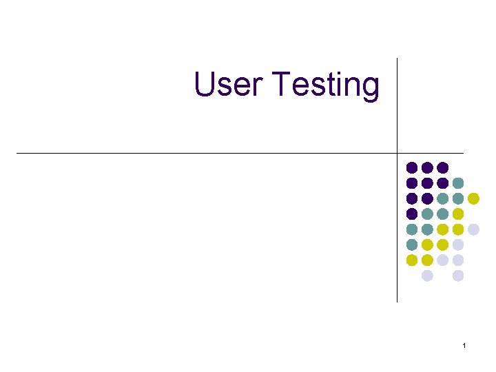 User Testing 1 