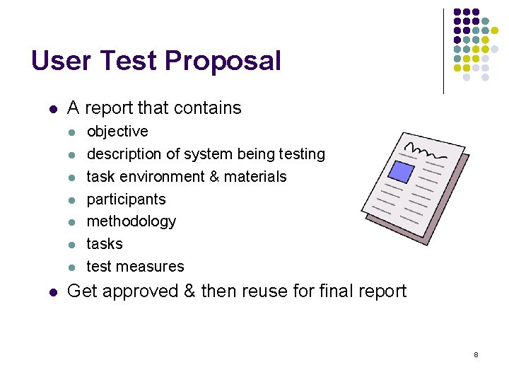 User Test Proposal l A report that contains l l l l objective description