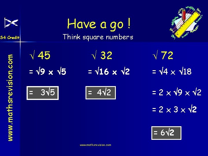Have a go ! Think square numbers www. mathsrevision. com S 4 Credit 45