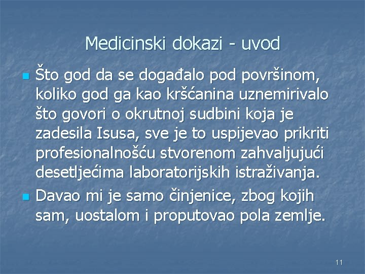 Medicinski dokazi - uvod n n Što god da se događalo pod površinom, koliko Medicinski dokazi - uvod n n Što god da se događalo pod površinom, koliko