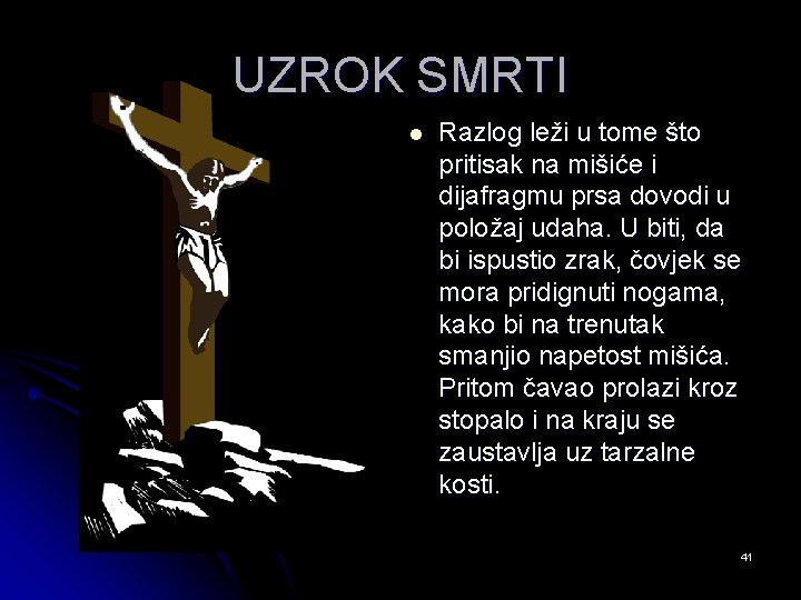 UZROK SMRTI l Razlog leži u tome što pritisak na mišiće i dijafragmu prsa