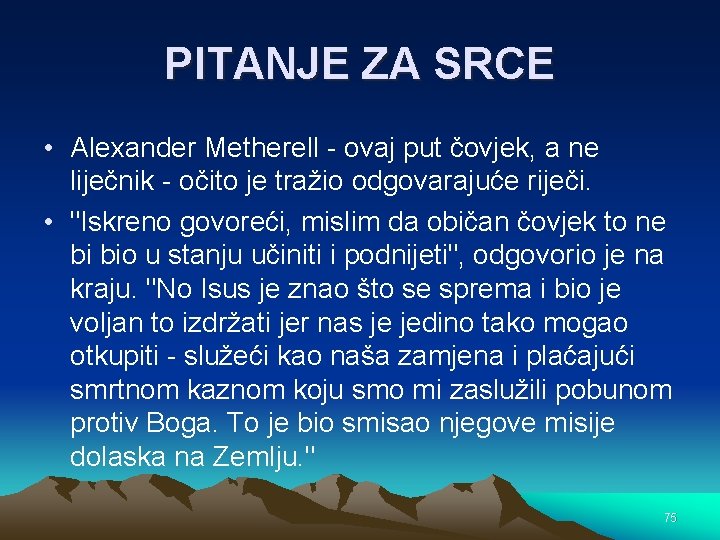 PITANJE ZA SRCE • Alexander Metherell ovaj put čovjek, a ne liječnik očito je