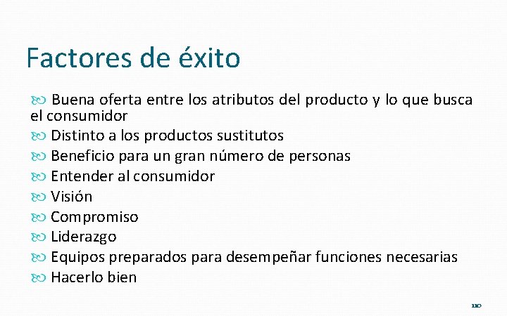 Factores de éxito Buena oferta entre los atributos del producto y lo que busca