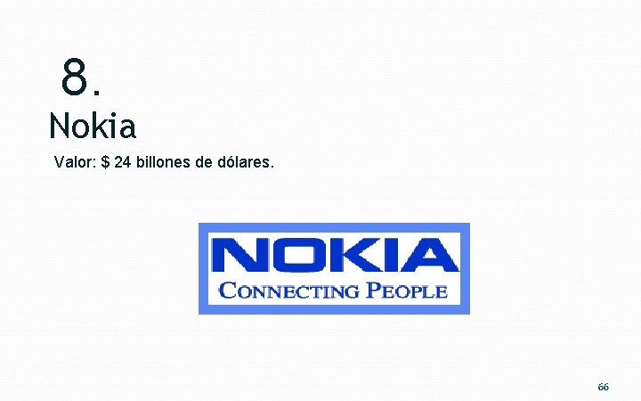 8. Nokia Valor: $ 24 billones de dólares. 66 