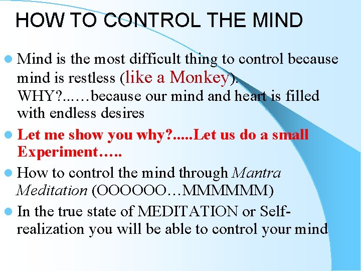 HOW TO CONTROL THE MIND l Mind is the most difficult thing to control HOW TO CONTROL THE MIND l Mind is the most difficult thing to control
