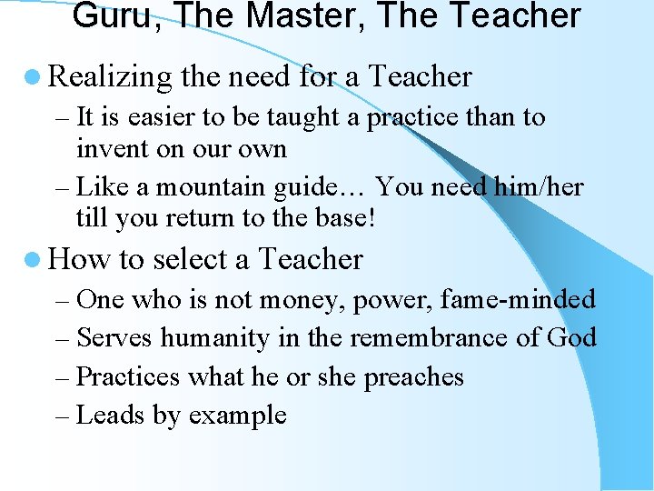 Guru, The Master, The Teacher l Realizing the need for a Teacher – It Guru, The Master, The Teacher l Realizing the need for a Teacher – It