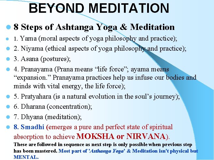 BEYOND MEDITATION l 8 l l l l Steps of Ashtanga Yoga & Meditation BEYOND MEDITATION l 8 l l l l Steps of Ashtanga Yoga & Meditation