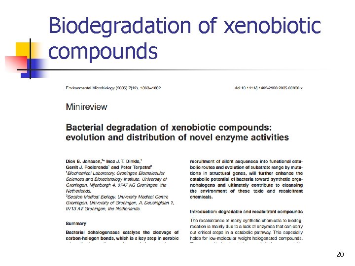 Biodegradation of xenobiotic compounds 20 Biodegradation of xenobiotic compounds 20