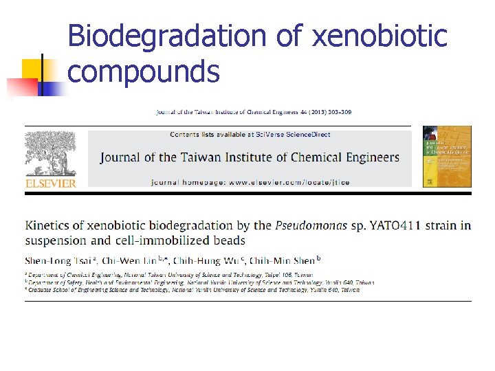 Biodegradation of xenobiotic compounds Biodegradation of xenobiotic compounds