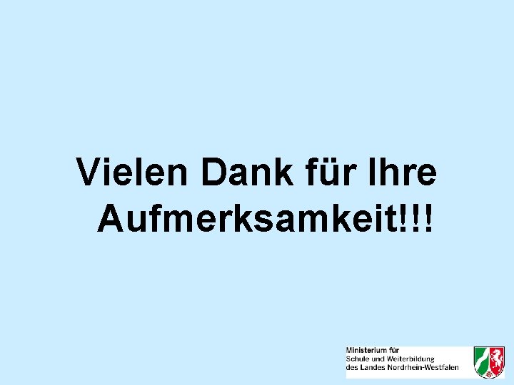 Vielen Dank für Ihre Aufmerksamkeit!!! 