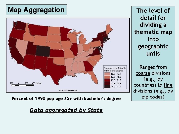 Map Aggregation Percent of 1990 pop age 25+ with bachelor's degree Data aggregated by