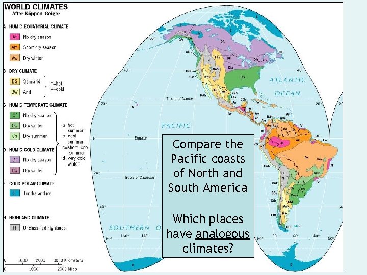 Compare the Pacific coasts of North and South America Which places have analogous climates?