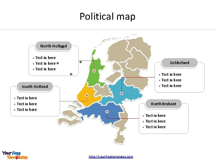 Political map North Holland Text in here l Gelderland Text in here l South