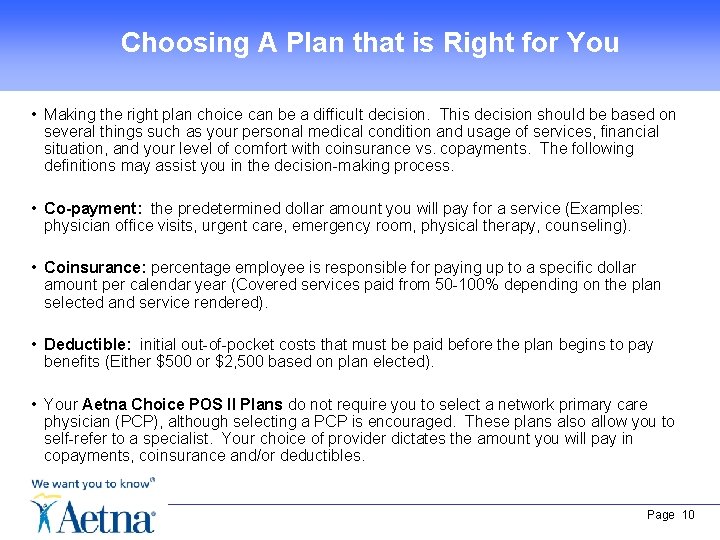 Choosing A Plan that is Right for You • Making the right plan choice