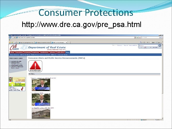 Consumer Protections http: //www. dre. ca. gov/pre_psa. html 