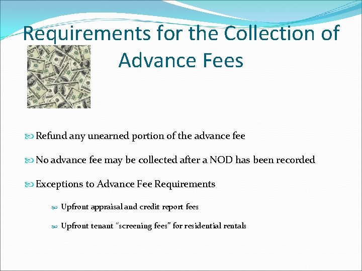 Requirements for the Collection of Advance Fees Refund any unearned portion of the advance