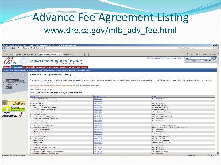 Advance Fee Agreement Listing www. dre. ca. gov/mlb_adv_fee. html 
