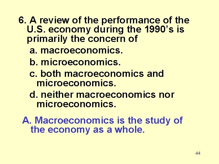 6. A review of the performance of the U. S. economy during the 1990’s