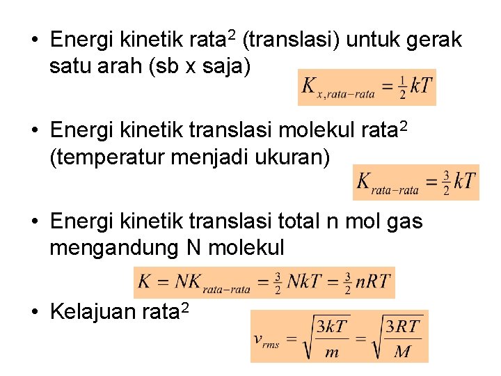  • Energi kinetik rata 2 (translasi) untuk gerak satu arah (sb x saja)