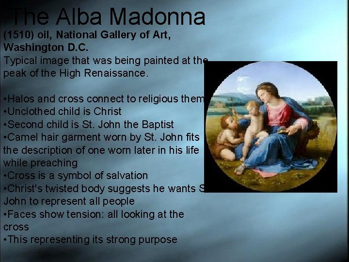 The Alba Madonna (1510) oil, National Gallery of Art, Washington D. C. Typical image