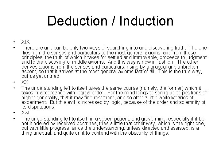 Deduction / Induction • • • XIX There and can be only two ways