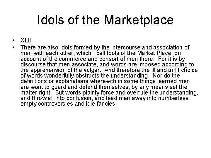 Idols of the Marketplace • XLIII • There also Idols formed by the intercourse