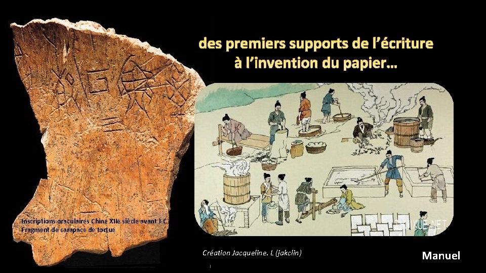Inscriptions oraculaires Chine XIIe siècle avant J-C Fragment de carapace de tortue Création Jacqueline.