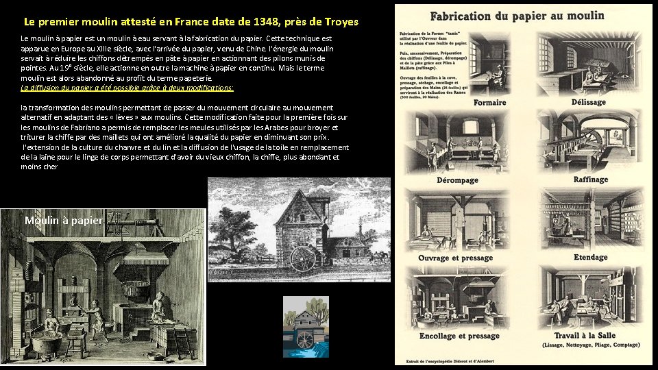 Le premier moulin attesté en France date de 1348, près de Troyes Le moulin