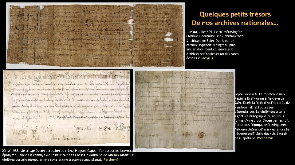 Quelques petits trésors De nos archives nationales… Juin ou juillet 625. Le roi mérovingien