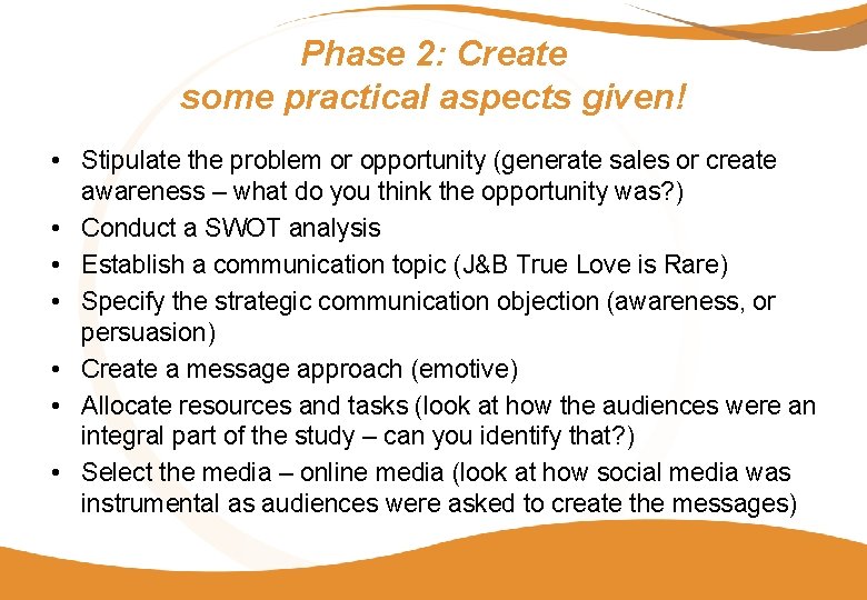Phase 2: Create some practical aspects given! • Stipulate the problem or opportunity (generate Phase 2: Create some practical aspects given! • Stipulate the problem or opportunity (generate