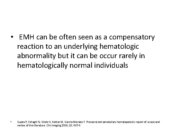  • EMH can be often seen as a compensatory reaction to an underlying