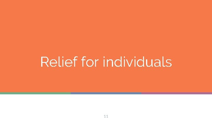 Relief for individuals 11 