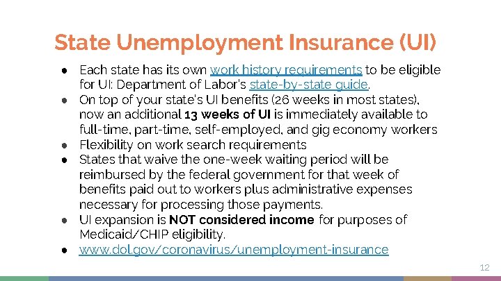 State Unemployment Insurance (UI) ● Each state has its own work history requirements to