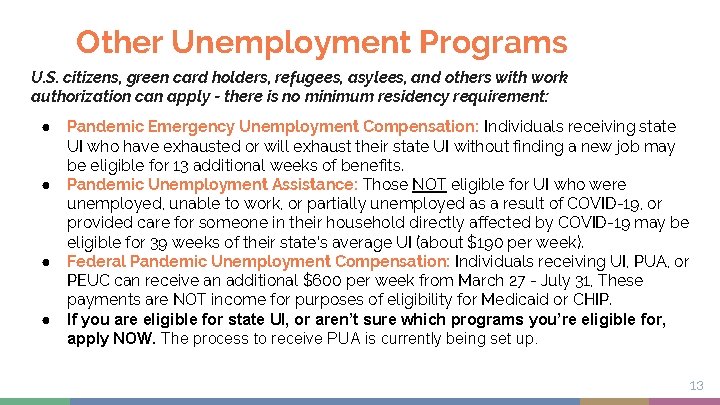 Other Unemployment Programs U. S. citizens, green card holders, refugees, asylees, and others with